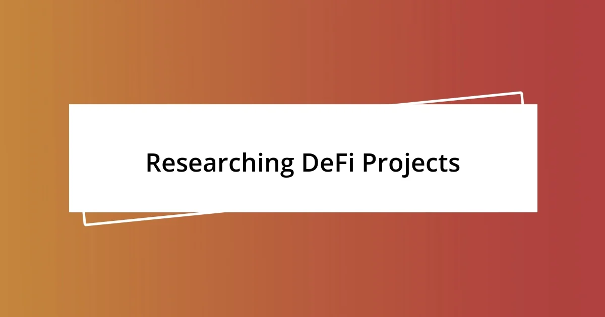 Researching DeFi Projects