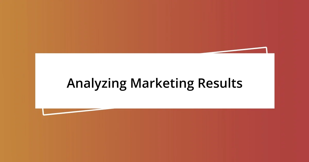 Analyzing Marketing Results