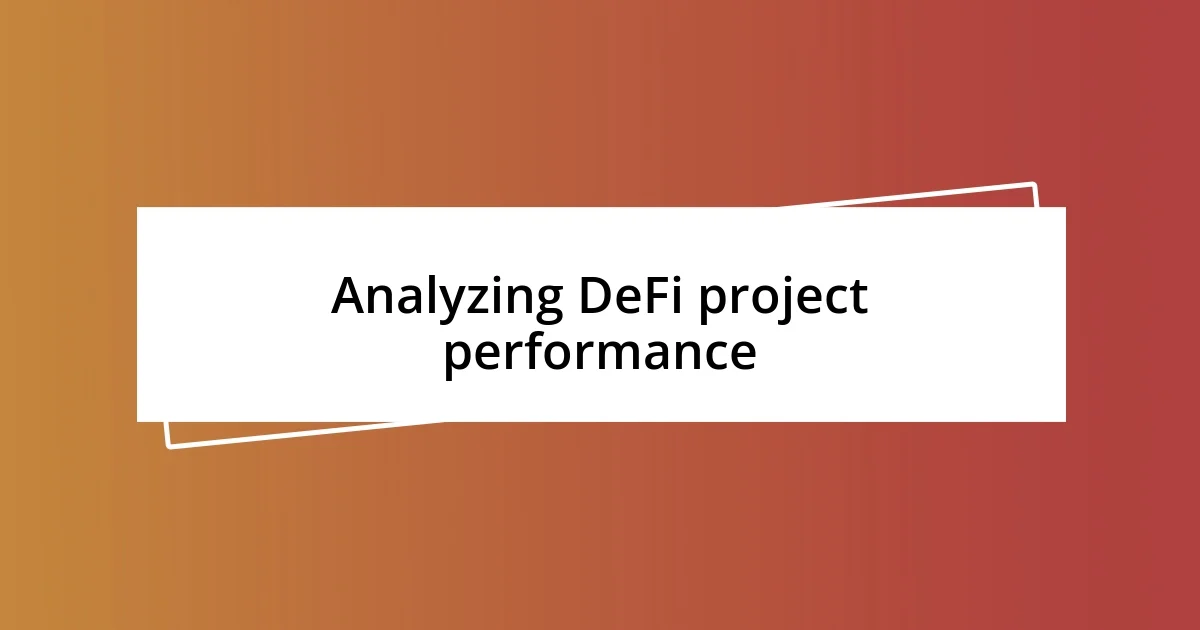 Analyzing DeFi project performance