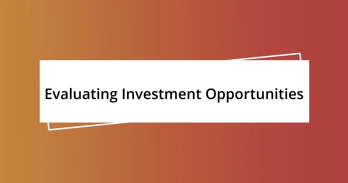 Evaluating Investment Opportunities