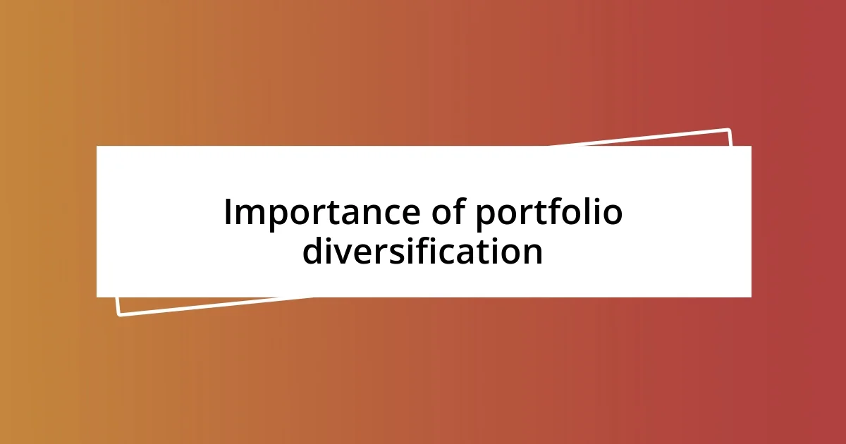 Importance of portfolio diversification