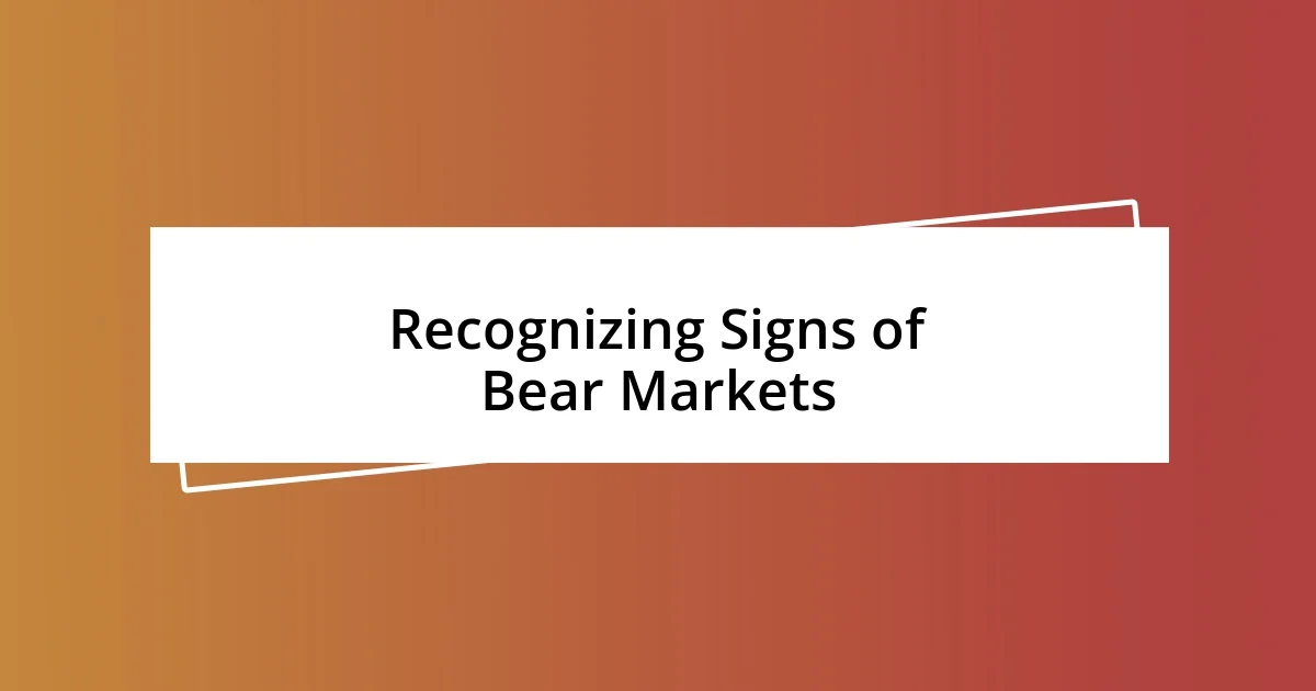 Recognizing Signs of Bear Markets