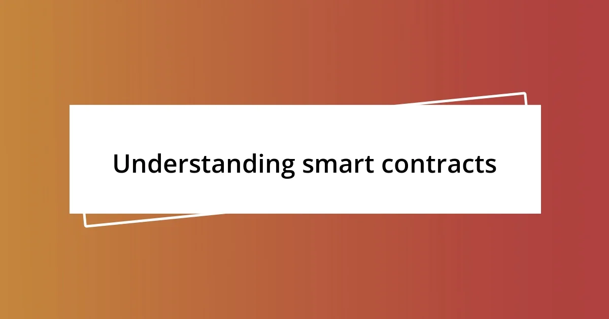 Understanding smart contracts