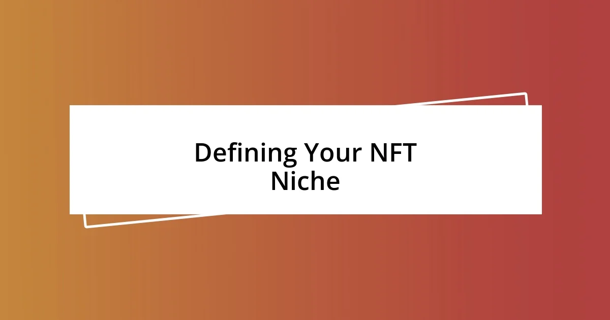 Defining Your NFT Niche