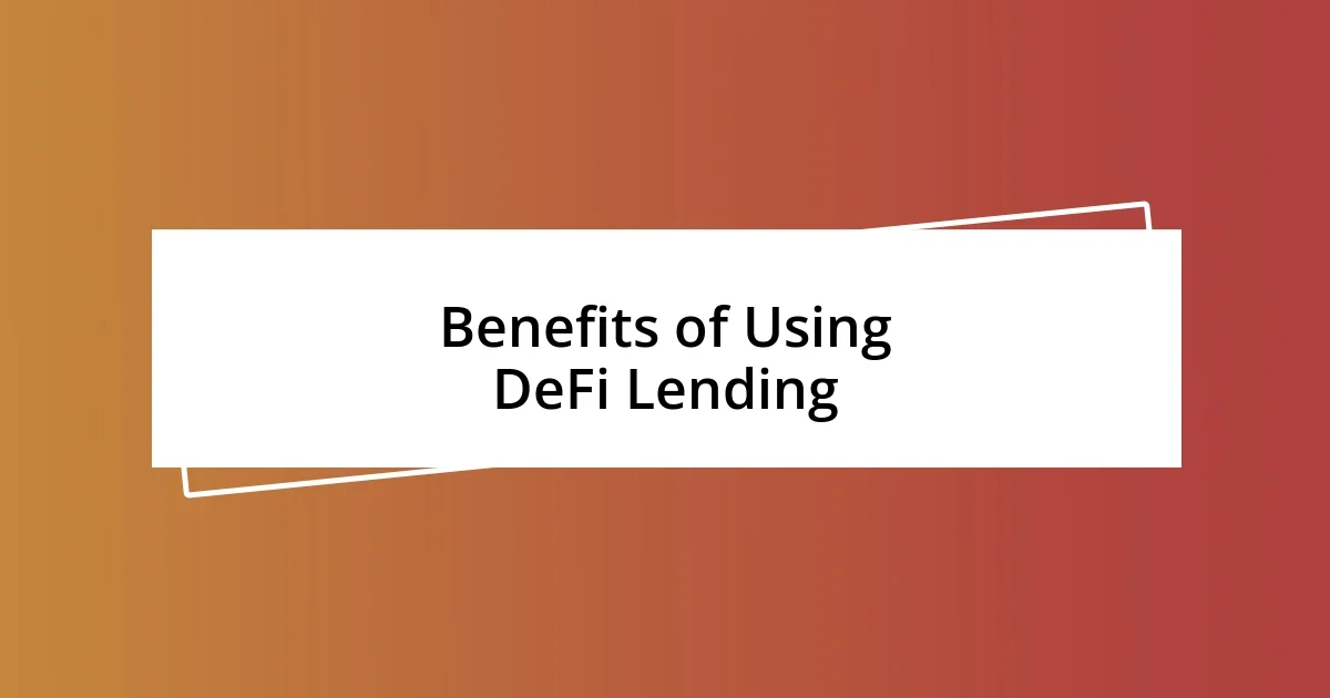 Benefits of Using DeFi Lending