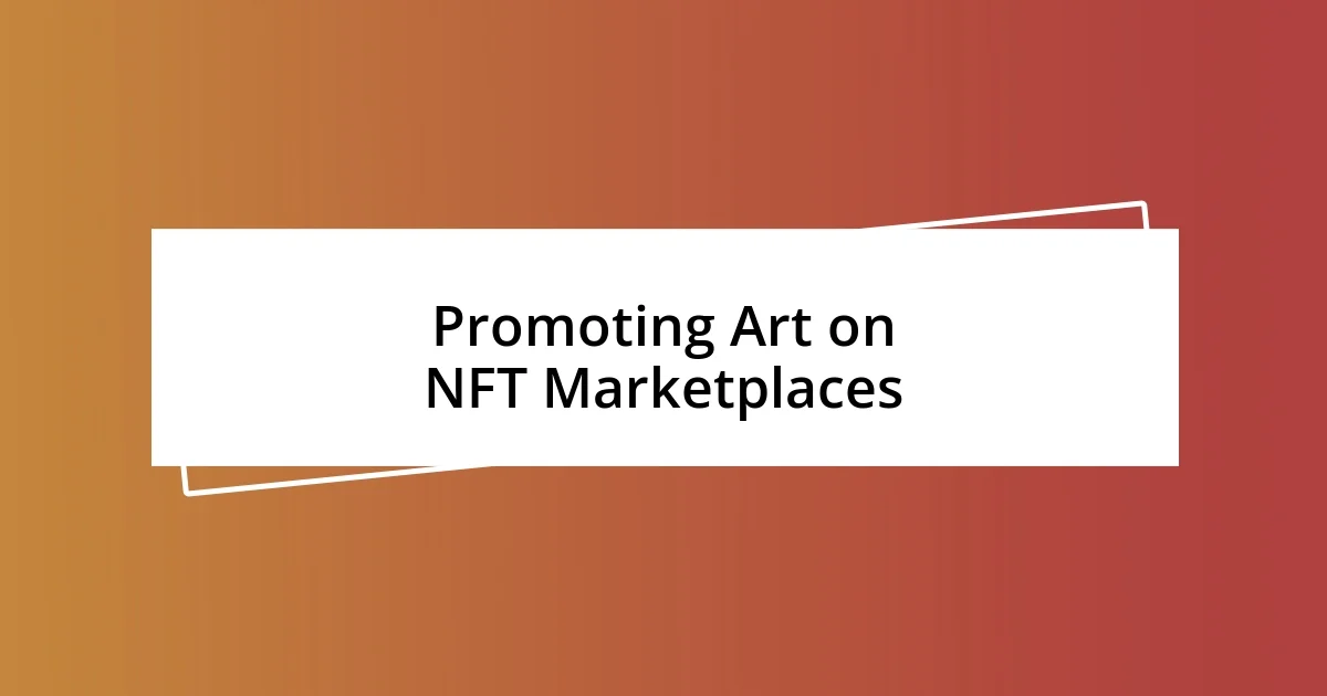 Promoting Art on NFT Marketplaces