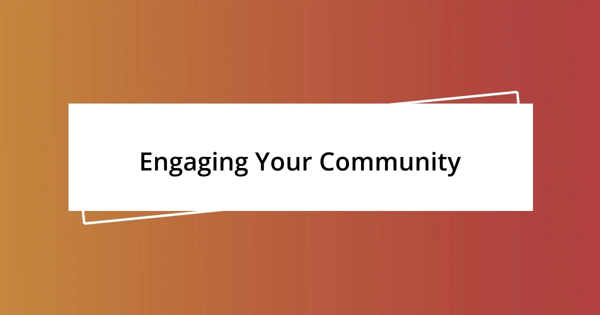 Engaging Your Community