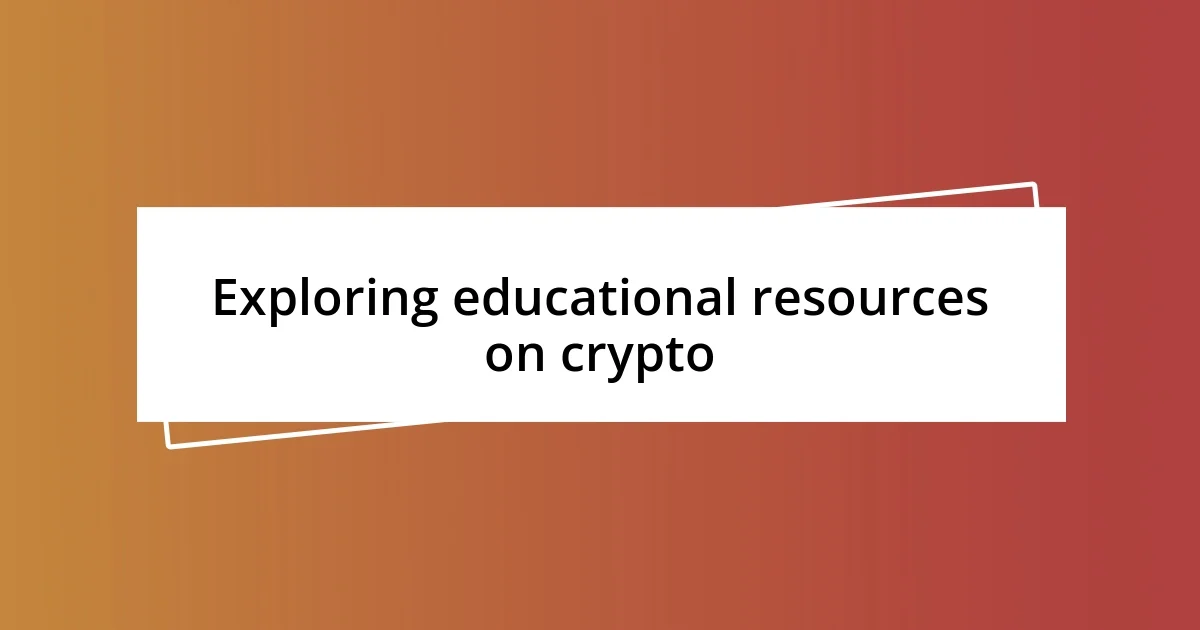 Exploring educational resources on crypto